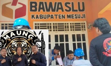 LSM MAUNG MESUJI :  Dugaan Korupsi Jajaran Bawaslu Mesuji  "Menerima Tanpa Jalankan Tugas Negara"