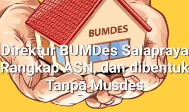 GWI Pandeglang Menyoal Dugaan Pembentukan Pengurus BUMDes Salapraya Tanpa Musdes Dan Rangkap Jabatan