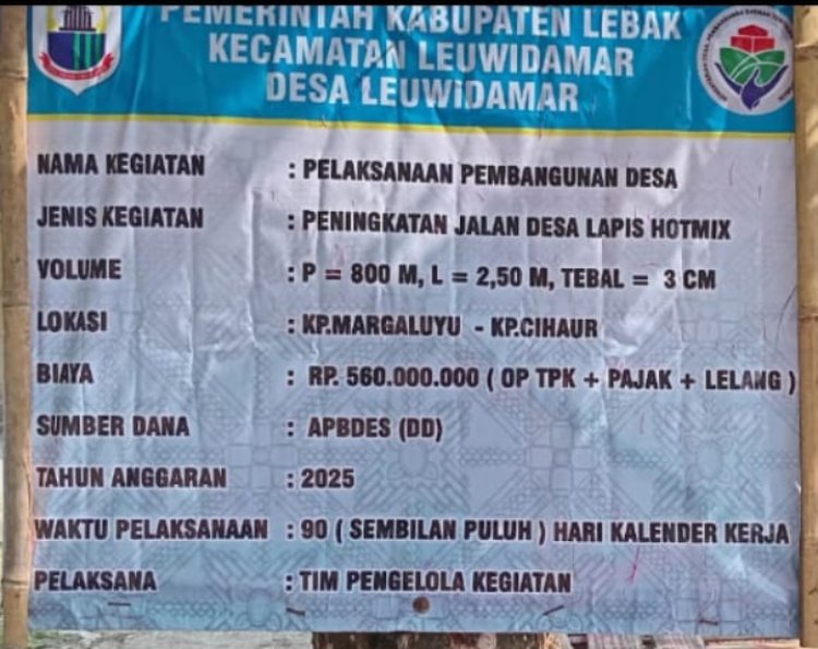 Di Duga Pengerjaan Peningkatan Jalan Desa Lapis Hotmix Di KP Margaluyu-KP Cihaur Desa Leuwidamar Lebak Diduga Asjad.