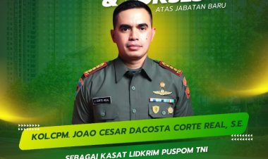 Persaudaraan Mimikri Ucapkan Selamat atas Jabatan Baru Kol. CPM Joao Cesar Dacosta Corte Real, SE sebagai Kasat Lidkrim Puspom TNI