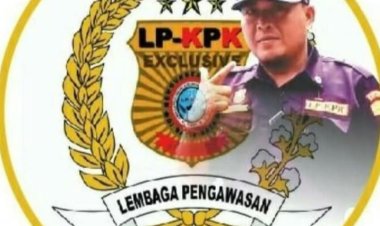 Lembaga Pengawasan Kebijakan Pemerintah Dan Keadilan (LP KPK) KomCab Lebak-Banten Angkat Bicara.