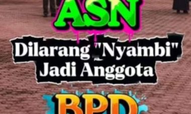GWI Desak ASN/P3K Rangkap Jabatan BPD Segera Tindak--Bupati Jangan Tutup Mata