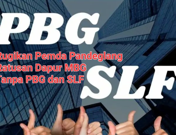Diduga Ratusan Dapur MBG Tanpa PBG Yang Sesuai, DPC AMIRA Minta PEMDA Pandeglang Tegakan PERDA