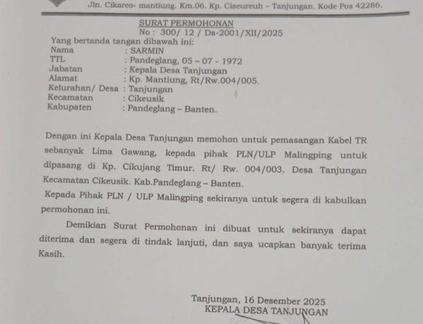Warga Desa Tanjungan Keluhkan Lambatnya Penanganan PLN ULP Malingping Meski Surat Resmi Sudah Dilayangkan