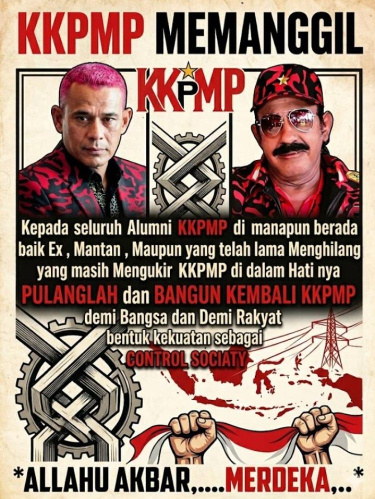 KETUM HABIB HISYAM ( KKPMP) MEMANGGIL:  2 JUNI  2026 ALUMNI PULANG, BANGUN KEMBALI KKPMP SEBAGAI CONTROL SOCIETY DEMI BANGSA DAN RAKYAT
