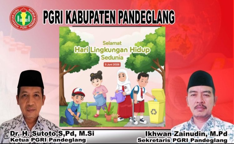 PGRI Kabupaten Pandeglang Sampaikan Selamat Hari Lingkungan Hidup Sedunia 2026