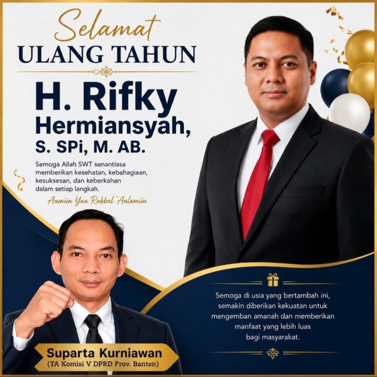 TA Komisi V DPRD Provinsi Banten, Suparta Kurniawan, Sampaikan Selamat Ulang Tahun H. Rifky Hermiansyah, Anggota DPRD Provinsi Banten Fraksi Partai Gerindra