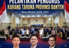 Ketua dan Pengurus Karang Taruna Pandeglang Hadiri Pelantikan Pengurus Karang Taruna Banten Periode 2026-2031