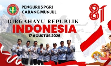 Keluarga Besar PGRI Cabang Munjul Pandeglang Mengucapkan Selamat Memperingati HUT ke-81 Republik Indonesia