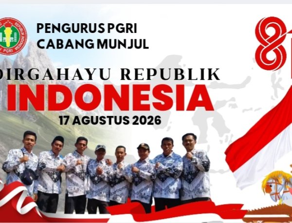 Keluarga Besar PGRI Cabang Munjul Pandeglang Mengucapkan Selamat Memperingati HUT ke-81 Republik Indonesia