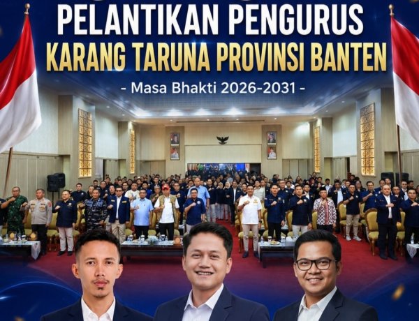 Ketua dan Pengurus Karang Taruna Pandeglang Hadiri Pelantikan Pengurus Karang Taruna Banten Periode 2026-2031