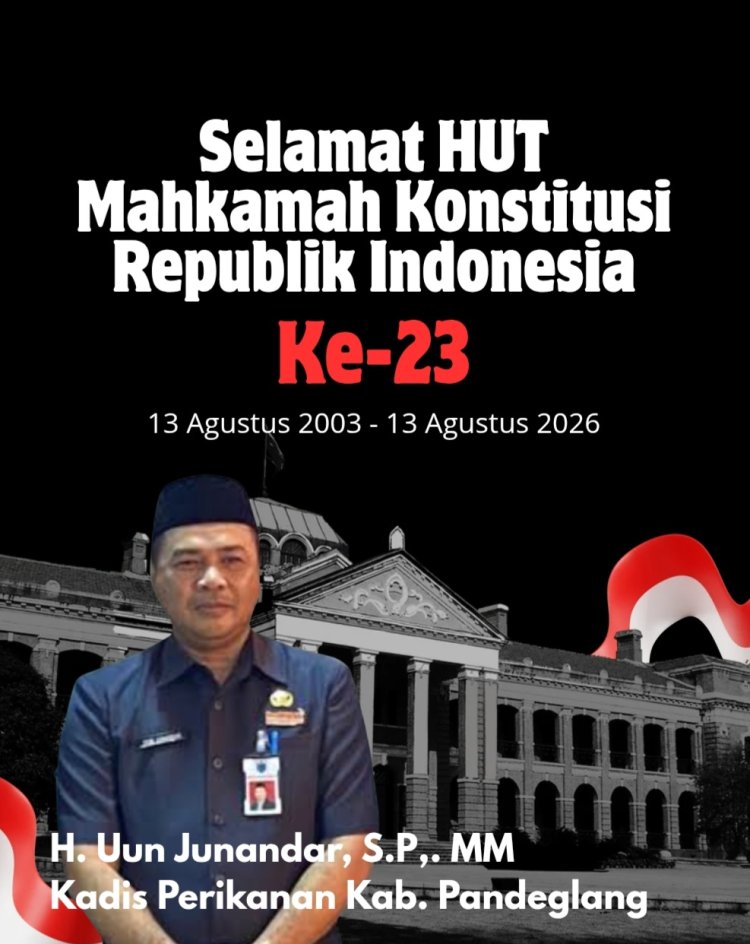 H. Uun Junandar, Kadis Perikanan Kab. Pandeglang Sampaikan Selamat HUT Mahkamah Konstitusi RI ke-23