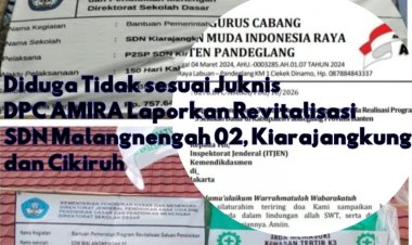Diduga Menyalahi Aturan dan Juknis, DPC AMIRA Laporkan Kegiatan Revitalisasi Tiga SDN di Kecamatan Cibitung Pandeglang