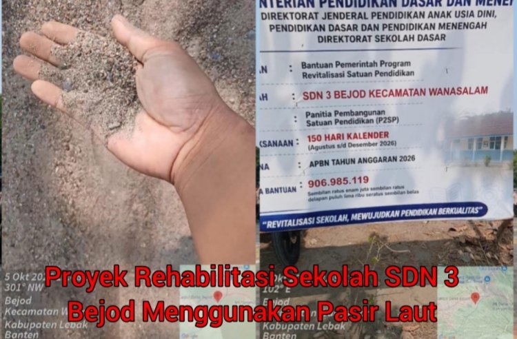 Proyek Revitalisasi SDN 3 Bejod Disorot, Lembaga pengawasan kebijakan pemerintah dan keadilan (LP KPK)Penggunaan Pasir Laut dan Harga Material dalam RAB Dipertanyakan